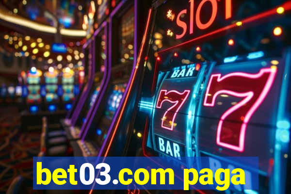 bet03.com paga